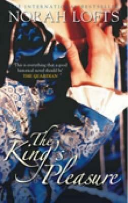 The King's Pleasure by Norah Lofts