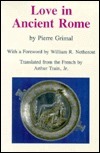 Love in Ancient Rome by Pierre Grimal