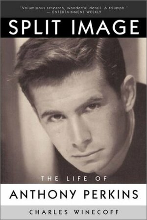 Split Image: The Life of Anthony Perkins by Charles Winecoff