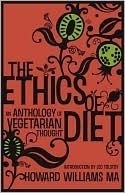 The Ethics of Diet: An Anthology of Vegetarian Thought by Howard Williams, Leo Tolstoy