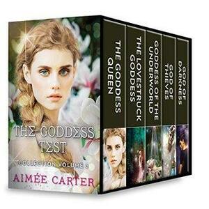 The Goddess Test Collection Volume 2: An Anthology by Aimée Carter
