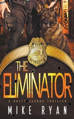 The Eliminator by Mike Ryan