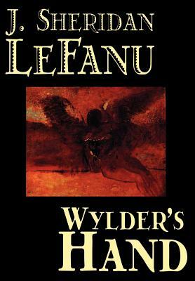 Wylder's Hand by J. Sheridan Le Fanu