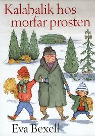 Kalabalik hos morfar prosten by Eva Bexell