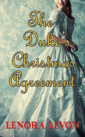 The Duke's Christmas Agreement: Regency Romance by Lenora Levon