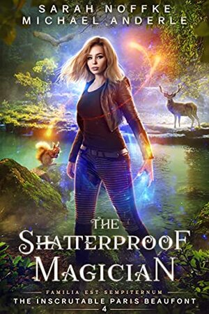 The Shatterproof Magician by Sarah Noffke, Michael Anderle