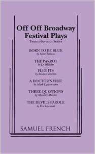 Off-Off Broadway Festival Plays: Twenty-Seventh Series by Mark Bellusci, Eric Giancoli, Maurice Martin, Le Wilhelm, Susan Cameron, Mark Locwenstern