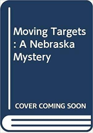 Moving Targets by William J. Reynolds