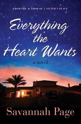 Everything the Heart Wants by Savannah Page