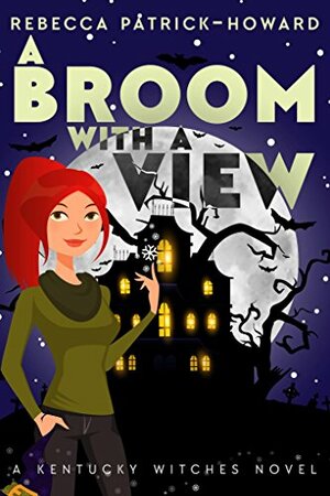 A Broom with a View by Rebecca Patrick-Howard