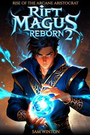 Rift Magus Reborn 2 by Sam Winton, Sam Winton