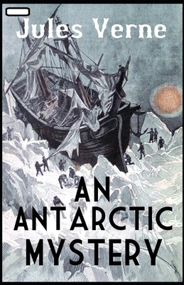 An Antarctic Mystery annotated by Jules Verne