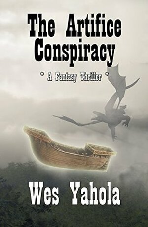 The Artifice Conspiracy by Wes Yahola