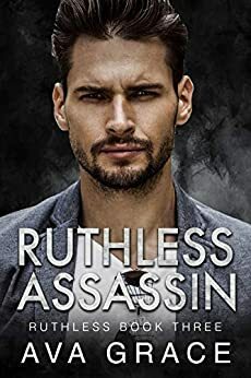 Ruthless Assassin by Ava Grace