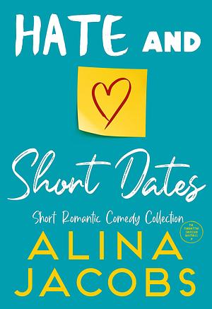 Hate and Short Dates  by Alina Jacobs