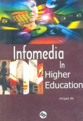 Infomedia in Higher Education by Amjad Ali
