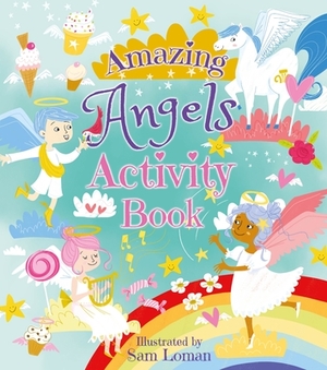 Amazing Angels Activity Book by Sam Loman