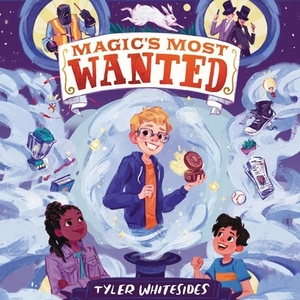 Magic's Most Wanted by Tyler Whitesides