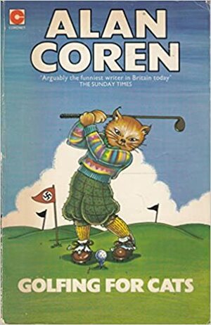 Golfing for Cats (Coronet Books) by Alan Coren