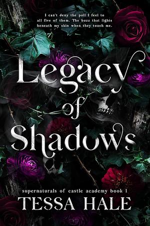 Legacy of Shadows by Tessa Hale