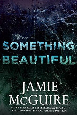 Something Beautiful by Jamie McGuire