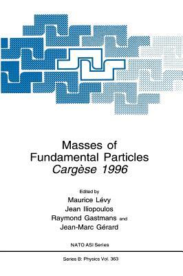 Masses of Fundamental Particles: Cargèse 1996 by 