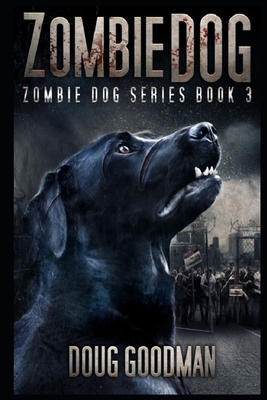 Zombie Dog by Doug Goodman