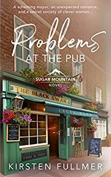 Problems at the Pub by Kirsten Fullmer