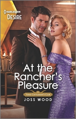 At the Rancher's Pleasure by Joss Wood