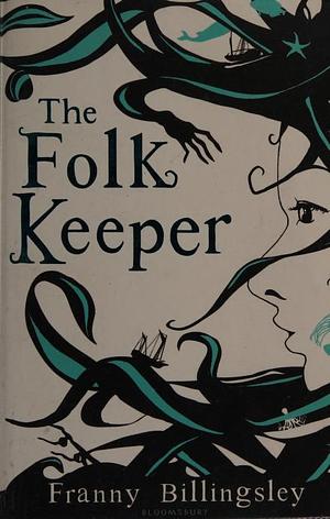 The Folk Keeper by Franny Billingsley