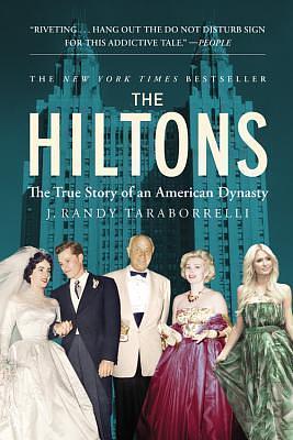 The Hiltons by J. Randy Taraborrelli, J. Randy Taraborrelli