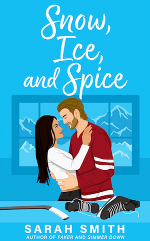 Snow, Ice, and Spice  by Sarah Smith