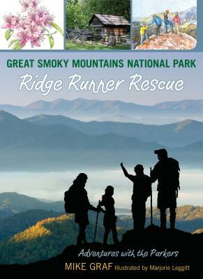 Great Smoky Mountains National Park: Ridge Runner Rescue by Mike Graf