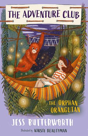 The Orphan Orangutan by Jess Butterworth