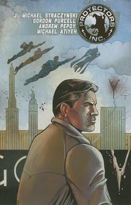 Protectors, Inc., Volume 1 by Michael Atiyeh, Gordon Purcell, J. Michael Straczynski