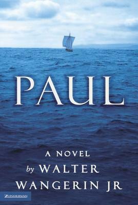 Paul by Walter Wangerin Jr.