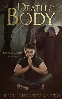 Death of the Body by Rick Chiantaretto