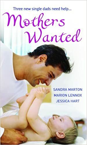 Mothers Wanted by Jessica Hart, Sandra Marton, Marion Lennox