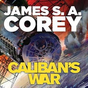 Caliban's War by James S.A. Corey