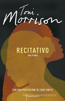 Recitativo. Una storia by Toni Morrison, Toni Morrison, Silvia Fornasiero