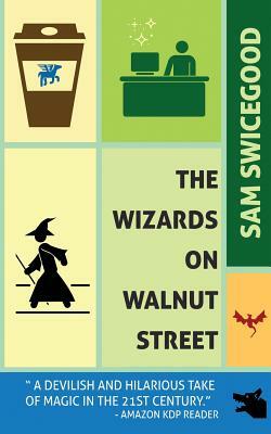 The Wizards on Walnut Street by Sam Swicegood