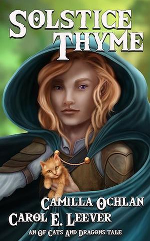 Solstice Thyme  by Camilla Ochlan, Carol E. Leever