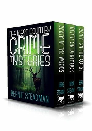 The West Country Crime Mysteries: books 1-3 by Bernie Steadman