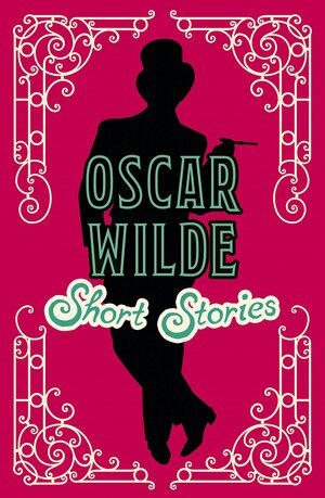 Oscar Wilde Short Stories by Oscar Wilde