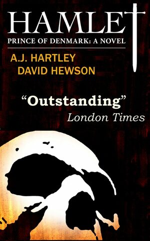 Hamlet, Prince of Denmark by David Hewson, A.J. Hartley