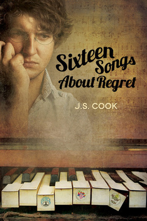 Sixteen Songs About Regret by J.S. Cook