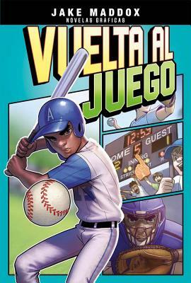 Vuelta Al Juego by Jake Maddox