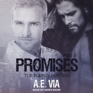 Promises: Part 2 by A.E. Via
