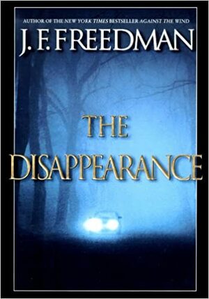 The Disapearance by Patrick Cullen, J.F. Freedman