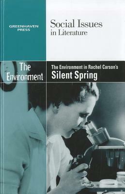 The Environment in Rachel Carson's Silent Spring: Envrnmnt Carsons Slnt Spr by Gary Wiener